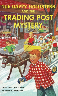 The Happy Hollisters and the Trading Post Mystery: HARDCOVER Special Edition - Jerry West