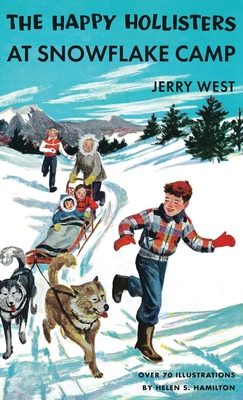 The Happy Hollisters at Snowflake Camp: HARDCOVER Special Edition - Jerry West