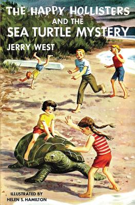 The Happy Hollisters and the Sea Turtle Mystery - Jerry West