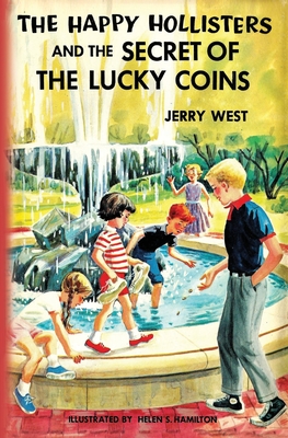 The Happy Hollisters and the Secret of the Lucky Coins - Jerry West