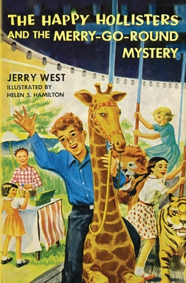 The Happy Hollisters and the Merry-Go-Round Mystery - Jerry West