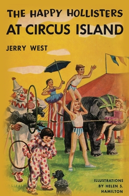 The Happy Hollisters at Circus Island - Jerry West