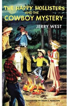 Coperta cărții 'The Happy Hollisters and the Cowboy Mystery: HARDCOVER Special Edition - Jerry West'