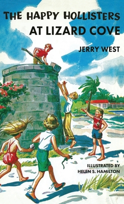 The Happy Hollisters at Lizard Cove: HARDCOVER Special Edition - Jerry West