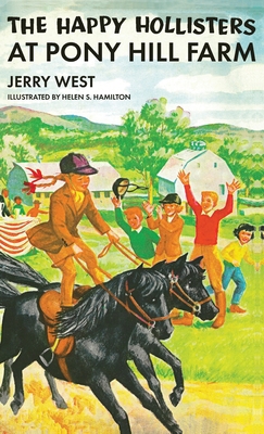 The Happy Hollisters at Pony Hill Farm: HARDCOVER Special Edition - Jerry West