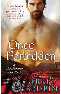 Coperta cărții 'Once Forbidden: A MacKendimen Clan Novel - Terri Brisbin'