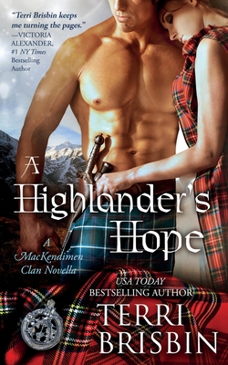 A Highlander's Hope - A MacKendimen Clan Novella: A MacKendimen Clan Novella - Terri Brisbin