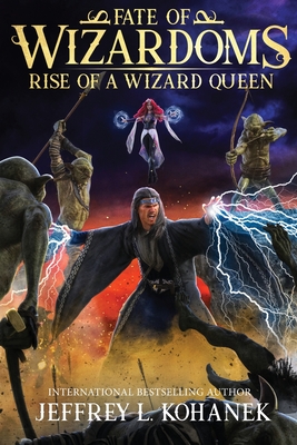 Wizardoms: Rise of a Wizard Queen - Jeffrey L. Kohanek