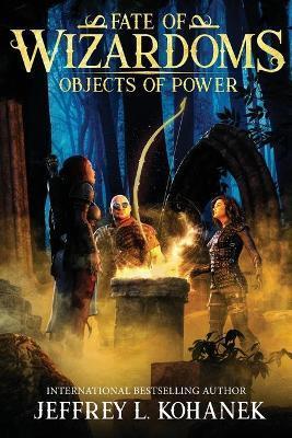 Wizardoms: Objects of Power - Jeffrey L. Kohanek