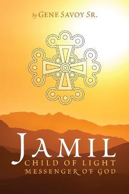 Jamil: Child of Light - Gene Savoy