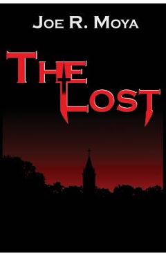 Coperta cărții 'The Lost - Joe R. Moya'