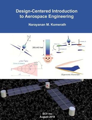 Design-Centered Introduction to Aerospace Engineering - Narayanan M. Komerath