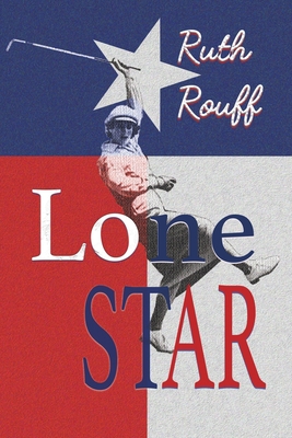Lone Star - Ruth Rouff