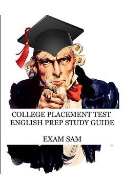 Poza produsului College Placement Test English Prep Study Guide: 575 Reading and Writing CPT Practice Questions - Exam Sam