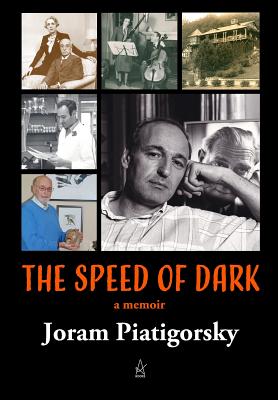 The Speed of Dark: A memoir - Joram Piatigorsky