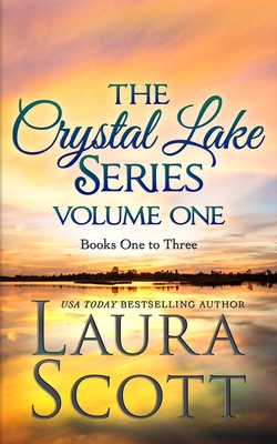 The Crystal Lake Series Volume 1: A Small Town Christian Romance - Laura Scott