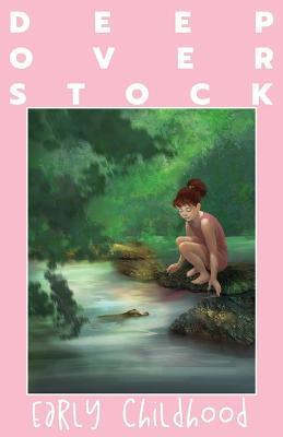 Deep Overstock Issue 20: Early Childhood - Robert Eversmann