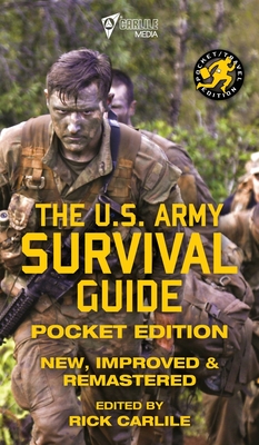 The US Army Survival Guide - Pocket Edition: New, Improved and Remastered - U S Army