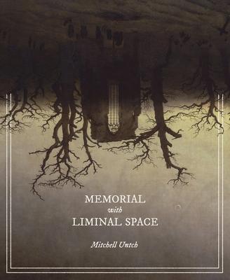Memorial with Liminal Space - Mitchell Untch