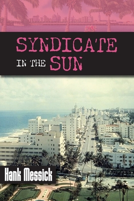 Syndicate in the Sun - Hank Messick