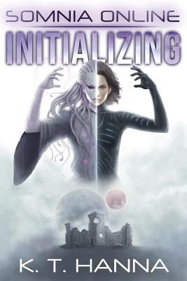 Somnia Online: Initializing - K. T. Hanna