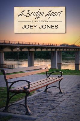 A Bridge Apart - Joey Jones