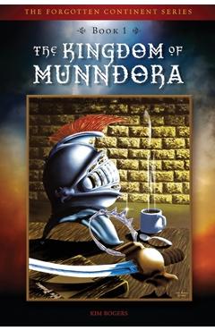 Coperta cărții 'The Kingdom of Munndora - Kim D. Rogers'