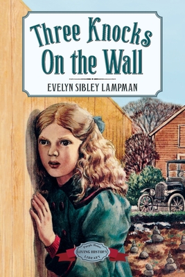 Three Knocks on the Wall - Evelyn Sibley Lampman