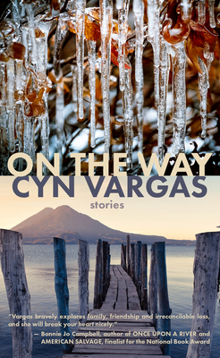 Coperta cărții 'On the Way: Stories - Cyn Vargas'
