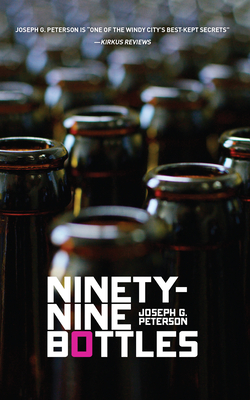 Ninety-Nine Bottles - Joseph G. Peterson