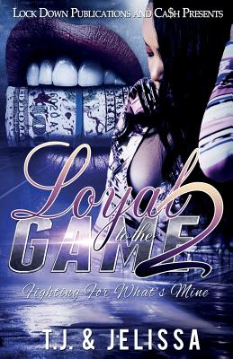 Loyal to the Game 2 - Tj