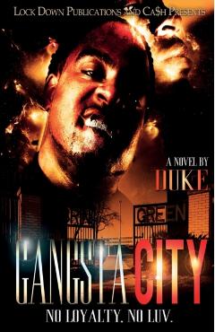Gangsta City: No Loyalty, No Love - Duke