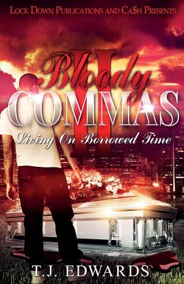 Bloody Commas 2: Living on Borrowed Time - Tj Edwards