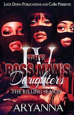 The Boss Man's Daughters 4: The Killing Season - Aryanna