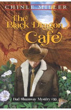 Coperta cărții 'The Black Dragon Cafe - Chinle Miller'