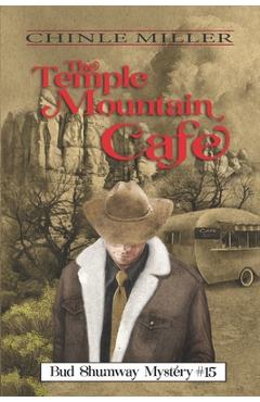 Coperta cărții 'The Temple Mountain Cafe - Chinle Miller'