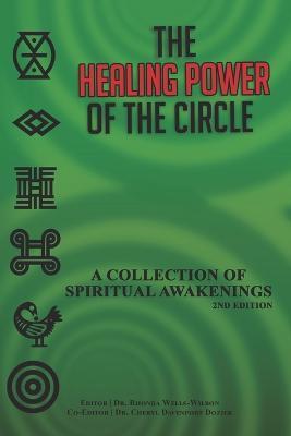 The Healing Power of the Circle: A Collection of Spiritual Awakenings - Cheryl Davenport Dozier
