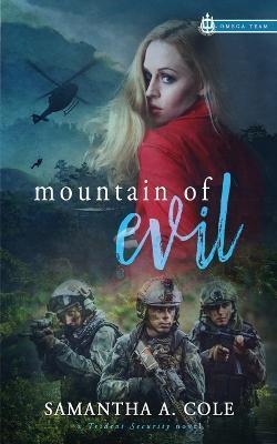 Coperta cărții 'Mountain of Evil: Trident Security Omega Team Prequel - Samantha A. Cole'