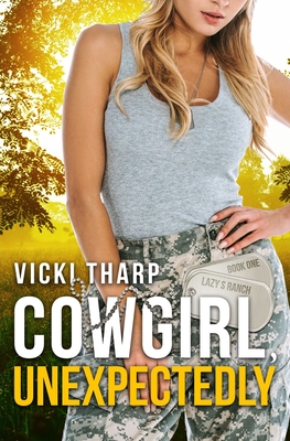 Cowgirl, Unexpectedly - Vicki Tharp