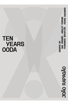 Coperta cărții 'X!? 2010-2020 Ten Years Ooda - Joao Rapagao'