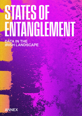 States of Entanglement: Data in the Irish Landscape - Sven Anderson