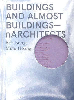 Buildings and Almost Buildings: Narchitects - Eric Bunge