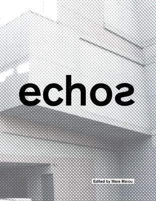 Echos: University of Cincinnati School of Architecture and Interior Design - Mara Marcu