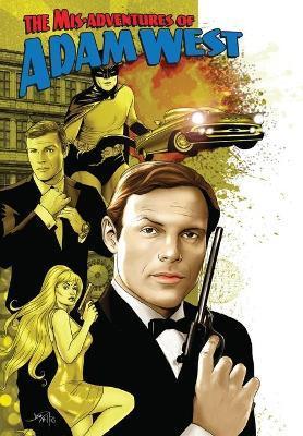 Mis-Adventures of Adam West: Volume 1 - Adam West
