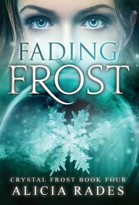 Fading Frost - Alicia Rades