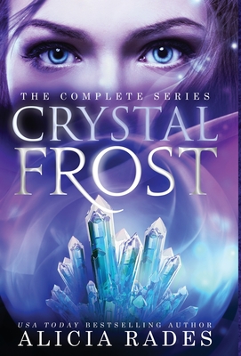 Crystal Frost: The Complete Series - Alicia Rades