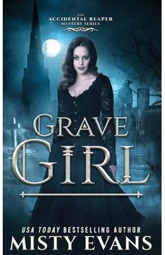 Poza produsului Grave Girl, The Accidental Reaper Paranormal Urban Fantasy Series, Book 4 - Misty Evans