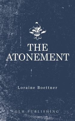 The Atonement - Loraine Boettner