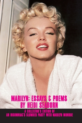 Marilyn: Essays & Poems - Heidi Seaborn