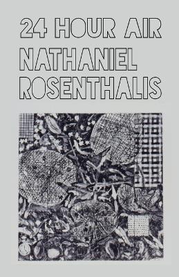 24 Hour Air - Nathaniel Rosenthalis